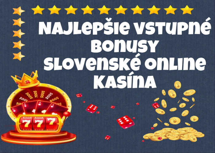 Najlepšie online kasína na Slovensku Kde hrať a čo očakávať